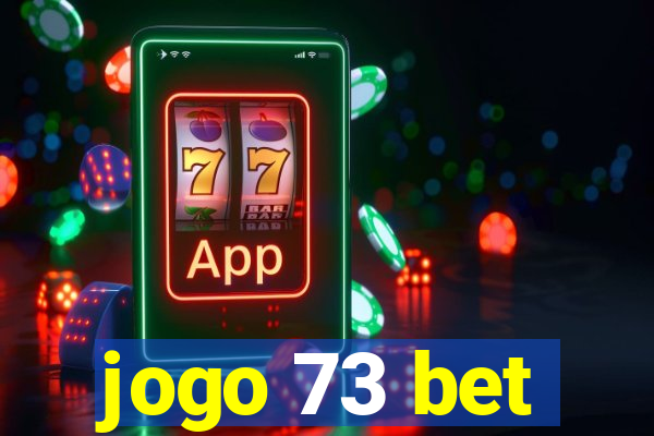 jogo 73 bet